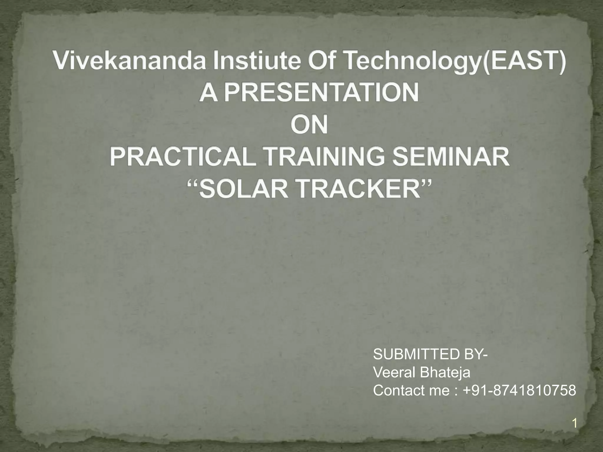 SUBMITTED BYVeeral Bhateja
Contact me : +91-8741810758
1

 