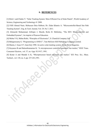 40
info4eee | Information For Electrical & Electronics Engineering
6. REFERENCES
[1] Rizk J. and Chaiko Y. “Solar Tracking...