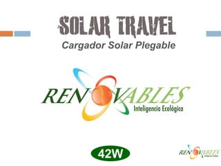 SOLAR TRAVEL
Cargador Solar Plegable




       42W
 