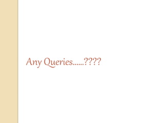Any Queries……????
 