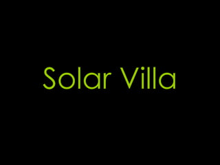 Solar Villa 