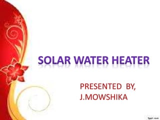 Solar water heater | PPTX