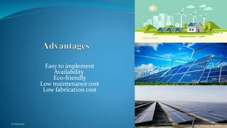 Easy to implement
Availability
Eco-friendly
Low maintenance cost
Low fabrication cost
17/05/2020
 