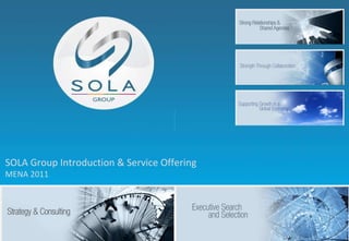 SOLA Group Introduction & Service Offering MENA 2011 