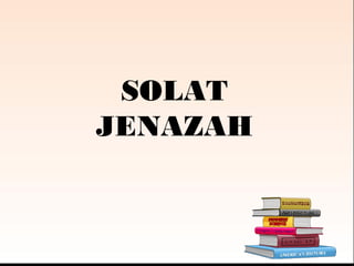 SOLAT
JENAZAH

 