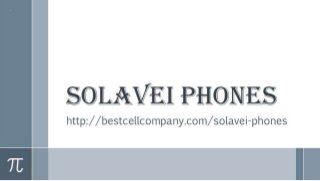 Solavei phones