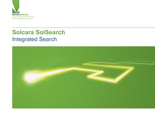 Solcara SolSearch
Integrated Search
 