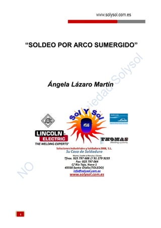 1 
““SOLDEO POR ARCO SUMERGIDO”” 
Ángela Lázaro Martín 
 