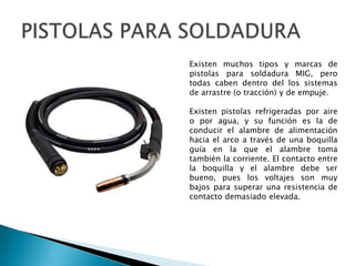 La densidad de corriente es más alta que con otros métodos.