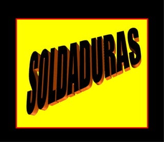 SOLDADURAS 