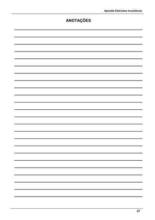 Apostila Eletrodos Inoxidáveis
27
ANOTAÇÕES
 