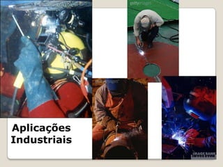 Aplicações
Industriais
 