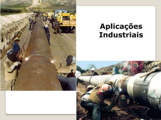 Aplicações
Industriais
 