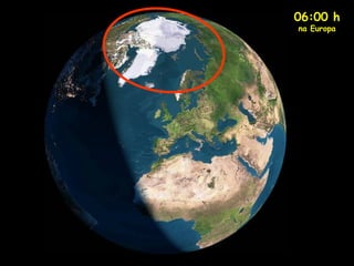 06:00 h
na Europa
 