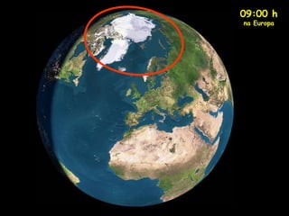 09:00 h
na Europa
 