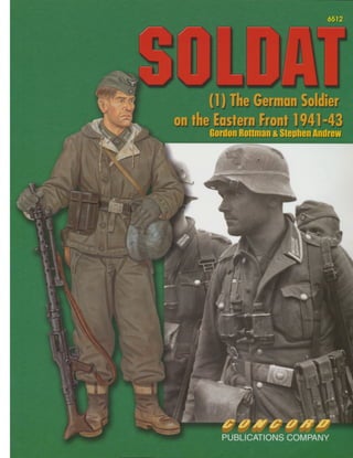 Soldat 1: the German soldier on the Eastern  Front