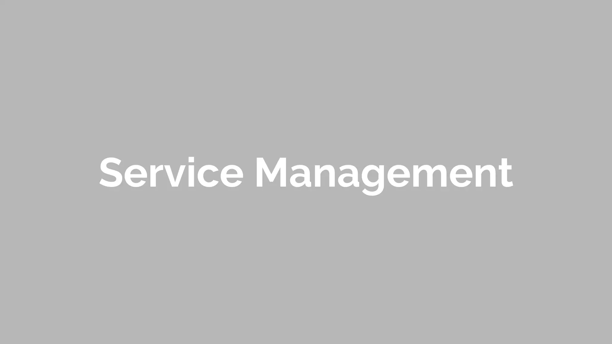 Service Management
 