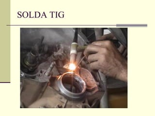 SOLDA TIG  