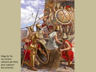 Siège de Tyr.Les Tyriensutilisent des filetspour capturerdes ennemis.
