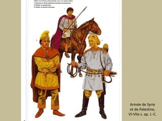 Armée de Syrieet de Palestine,VI-VIIe s. ap. J.-C.