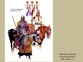 Clibanaire sassanide et porte-étendard, VIIe s après J.-C.