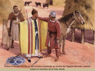 Nubie et Soudan (IX-XIe s). Mercenairesoudanais au service de l‘Egyptefatimide, cavalier nubien et membre de la tribuAhadi.