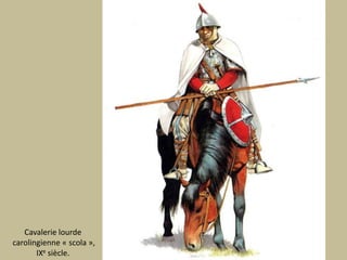 Cavalerie lourde carolingienne « scola »,IXe siècle.