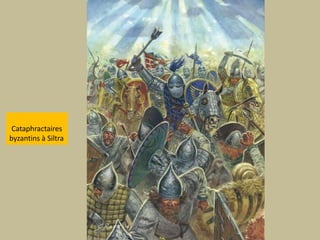 Cataphractairesbyzantins à Siltra