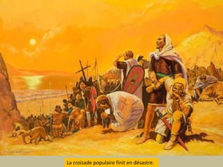 La croisade populaire finit en désastre. 
