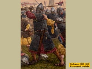 Galloglass 1250–1600Un mercenaire gallois