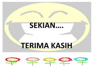 SEKIAN….

TERIMA KASIH
 
