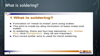 What is soldering?
 