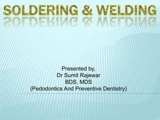 Presented by,
Dr Sumit Rajewar
BDS, MDS
(Pedodontics And Preventive Dentistry)
 