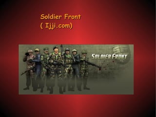 Soldier Front ( Ijji.com) 