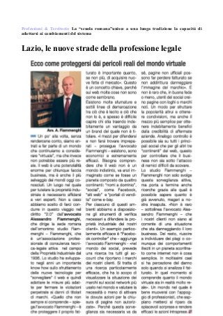 Professioni & Territorio La “scuola romana”unisce a una lunga tradizione la capacità di
adattarsi ai cambiamenti del sistema
Lazio, le nuove strade della professione legale
 