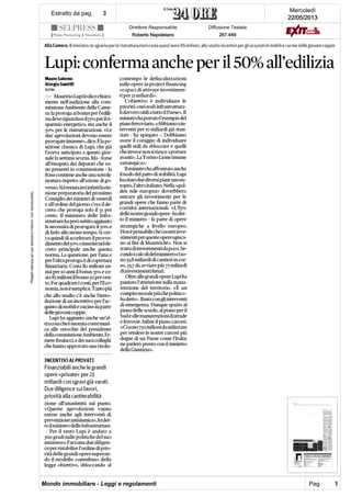 Alla Camera. Il ministro: lo sgravio per le ristrutturazioni costa quest'anno 85 milioni, allo studio incentivi per gli acquisti di mobili e cucine delle giovani coppie
Lupi: conferma anche per il 50% all'edilizia
Mauro Salerno Giorgio Santilli
ROMA Maurizio Lupi lo dice
chiaramente nell'audizione alla
commissione Ambiente della
Camera: la proroga ai bonus per
l'edilizia deve riguardare 1(55% per
il risparmio energetico, ma anche il
50% per le ristrutturazioni. «Le due
agevolazioni devono essere
prorogate insieme», dice. È la
posizione classica di Lupi, che già
l'aveva anticipata a questo giornale
la settima scorsa. Ma - forse
all'insaputa dei deputati che sono
presenti in commissione - la frase
contiene anche una sottolineatura
rispetto all'azione di go
verno. Si è tenuta ieri infatti la
riunione preparatoria del prossimo
Consiglio dei ministri di venerdì e
all'ordine del giorno c'era il
decreto che proroga solo il 55 per
cento. Il ministero delle
Infrastrutture ha però subito
aggiunto la necessità di prorogare
il 50% e di farlo allo stesso tempo.
Si cerea quindi di accelerare il
provvedimento del 50% o inserire
nel decreto principale anche questa
norma. La questione, per Puna e
per l'altra proroga, è di copertura
finanziaria. Costa 80 milioni annui
per io anni il bonus 55% e costa 85
milioni il bonus 50 per cento. Far
quadrare i conti, per l'Economia,
non è semplice. Tanto più
che allo studio c'è anche
l'introduzione di un incentivo
per l'acquisto di mobili e
cucine da parte delle giovani
coppie. Lupi ha aggiunto
anche un'altra cosa che è
suonata come musica alle
orecchie del presidente della
commissione Ambiente,
Ermete Realacci, e dei suoi
colleghi che hanno approvato
una risolu INCENTIVI AI
PRIVATI Finanziabili anche
le grandi opere «private» per
21 miliardi con sgravi già
varati. Due diligence sui
lavori, priorità alla
cantierabilità
zione all'unanimità sul punto.
«Queste agevolazioni vanno estese
anche agli interventi di
prevenzione antisismica», ha detto
il ministro delle Infrastrutture. Per
il resto Lupi è andato a 360 gradi
sulle politiche del suo ministero.
Farà una due diligence per
ristabilire l'ordine di priorità delle
grandi opere superando il modello
«omnibus» della legge obiettivo,
sbloccando al
contempo le defiscalizzazioni
sulle opere in project financing
«capaci di attivare investimenti
per 21 miliardi». L'obiettivo è
individuare le priorità «nei nodi
infrastnitturali davvero utili a
tutto il Paese». Il
ministro ha portato l'esempio del
piano ferroviario. «Abbiamo 9
interventi per io miliardi già
stanziati - ha spiegato -.
Dobbiamo avere il coraggio di
individuare quelli utili da
sbloccare e quelli che invece non
si riesce a portare avanti». La
Torino-Lione rimane «strategica».
Il ministro ha affrontato anche il
nodo del patto di stabilità. Lupi ha
citato due diversi piani: uno
europeo, l'altro italiano. Nella «
golden rule europea» dovrebbero
entrare gli investimenti per le
grandi opere che fanno parte di
corridoi internazionali. «L'85%
delle nostre grandi opere - ha
detto il ministro - fa parte di opere
strategiche a livello europeo.
None pensabile che i nostri
investimenti per queste opere
agiscano ai fini di Maastricht».
Non si tratta di investimenti da
poco. Secondo i calcoli del
ministero ci sono 35,8 miliardi di
cantieri in corso, 33,7 da avviare
più 73 miliardi di investimenti
futuri. Oltre alle grandi opere
Lupi ha puntato l'attenzione sulla
manutenzione del territorio. «È
un compito morale più che
politico ha detto -. Basta con gli
interventi di emergenza. Dunque
spazio al piano delle scuole, al
piano per il Sud e alle
manutenzioni di strade e
ferrovie. Infine il piano carceri.
«Ci sono 750 milioni da
utilizzare per rendere le nostre
carceri più degne di un Paese
come l'Italia: ne parlerò presto
con il ministro della Giustizia».
Mercoledì
22/05/201322/05/201322/05/201322/05/2013
Estratto da pag. 3333
Direttore Responsabile
Roberto NapoletanoRoberto NapoletanoRoberto NapoletanoRoberto Napoletano
Diffusione Testata
267.449267.449267.449267.449
Ritagliostampaadusoesclusivointerno,nonriproducibile.
Mondo immobiliare - Leggi e regolamenti Pag. 1
 