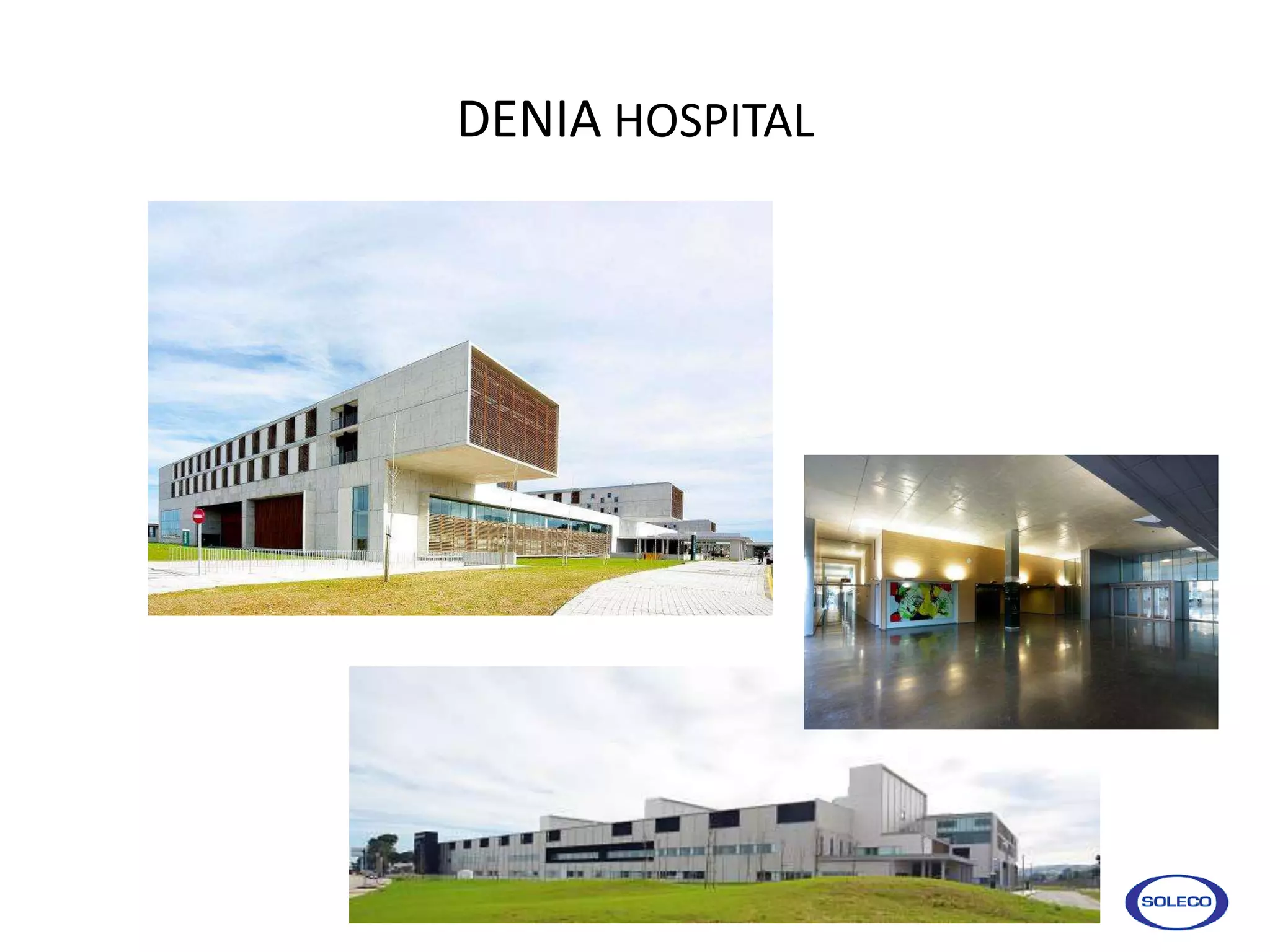 DENIA HOSPITAL
 
