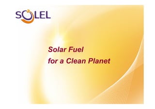 Solar Fuel
for a Clean Planet
 