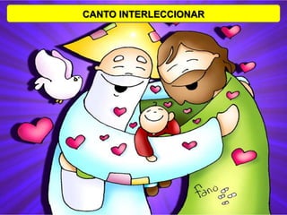 CANTO INTERLECCIONAR
 