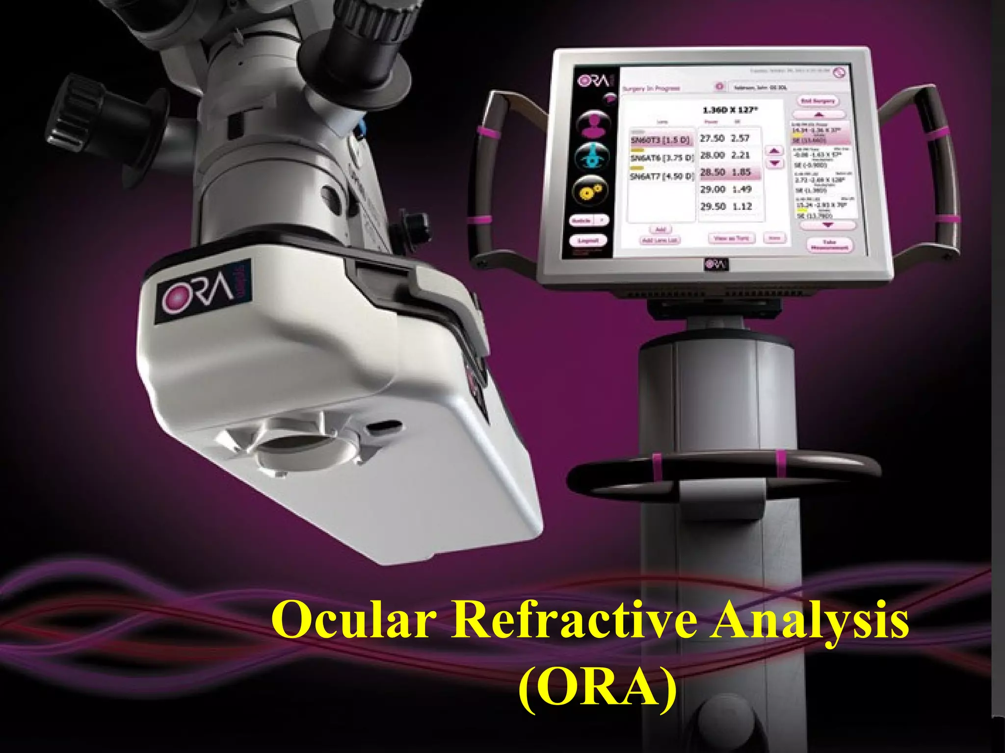 Ocular Refractive Analysis
(ORA)

 