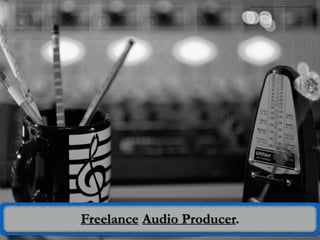 Freelance Audio Producer.
https://pixabay.com/en/metronome-clock-sound-studio-594645/
 