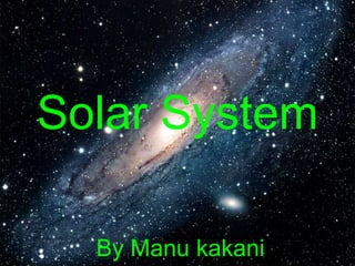 Solar System By Manu kakani 