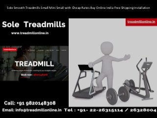 Sole Smooth Treadmills Small Mini Small with Cheap Rates Buy Online India Free Shipping Installation
 