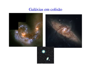 Galáxias Elípticas e Lenticulares 
Nas galáxias elípticas as estrelas velhas são numerosas, 
tem pouco gás e poeira e poucas estrelas jovens 
 