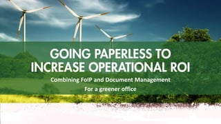 Combining FoIP and Document Management
For a greener office
 