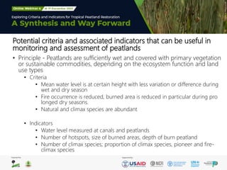 Potential criteria and associated indicators that can be useful in
monitoring and assessment of peatlands
• Principle - Pe...