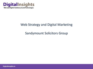 Web Strategy and Digital Marketing Sandymount Solicitors Group 