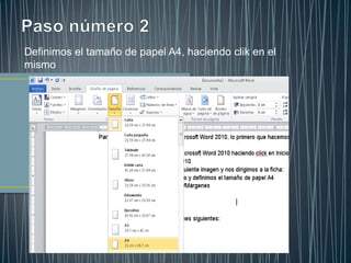 Paso número 2Definimos el tamaño de papel A4, haciendo clik en el mismo
