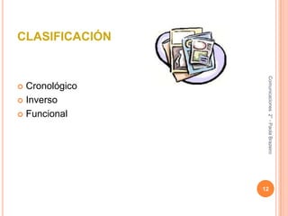 CLASIFICACIÓNCronológicoInversoFuncional12Comunicaciones  2° - Paola Brazeiro 