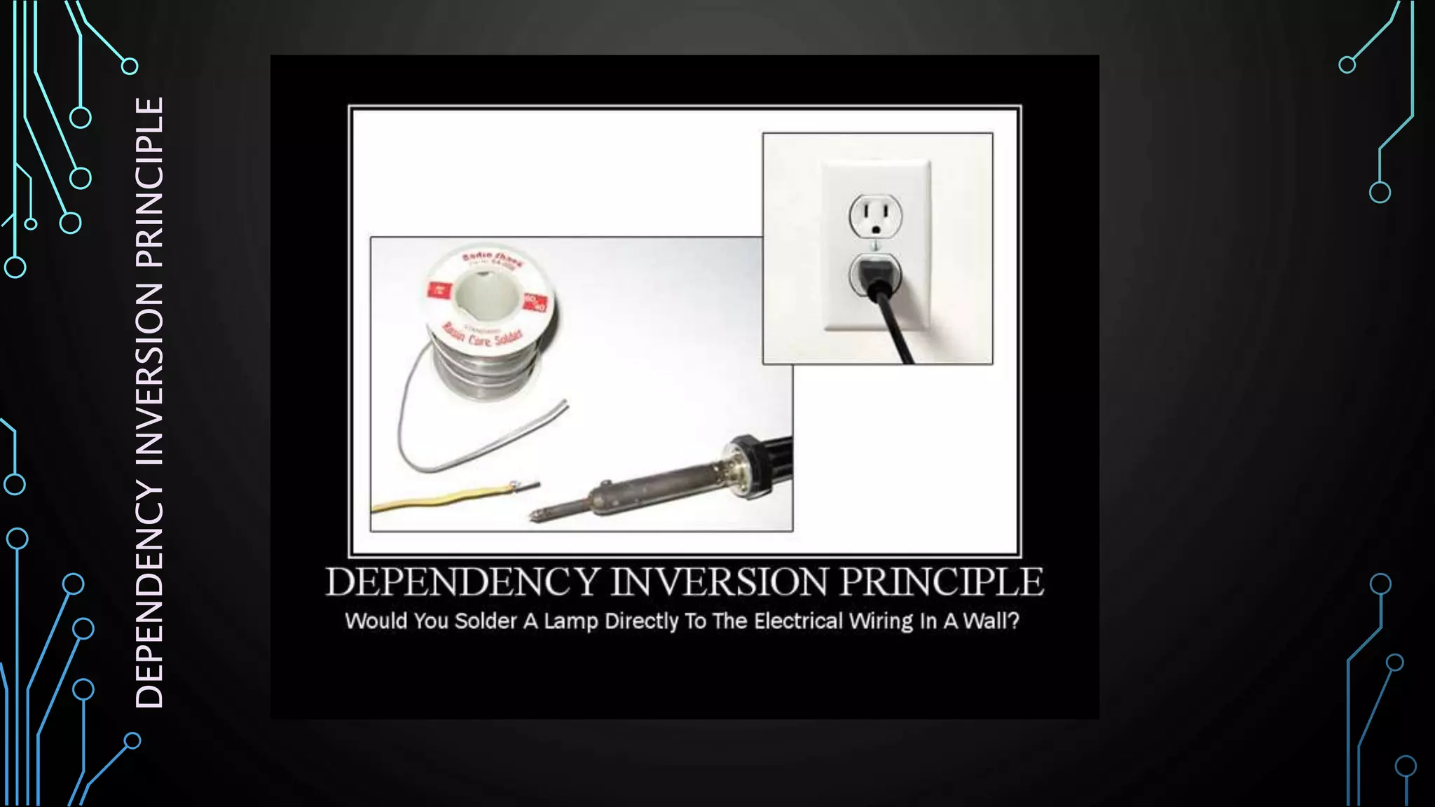 DEPENDENCYINVERSIONPRINCIPLE
 